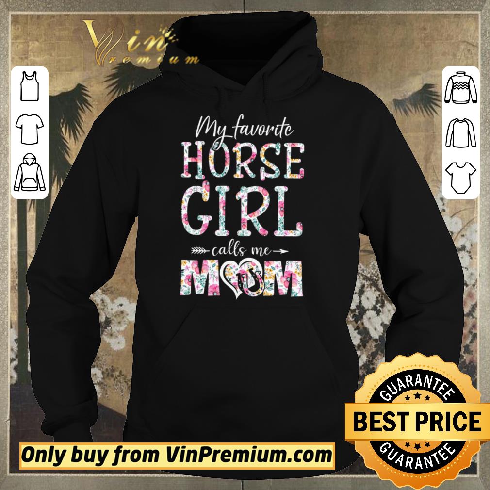 Top Premium My Favorite Horse Girl Calls Me Mom Flower The Mother's Day shirt sweater 3524c45c top premium my favorite horse girl calls me mom flower the mother s day shirt sweater 4 - Top Premium My Favorite Horse Girl Calls Me Mom Flower The Mother's Day shirt sweater