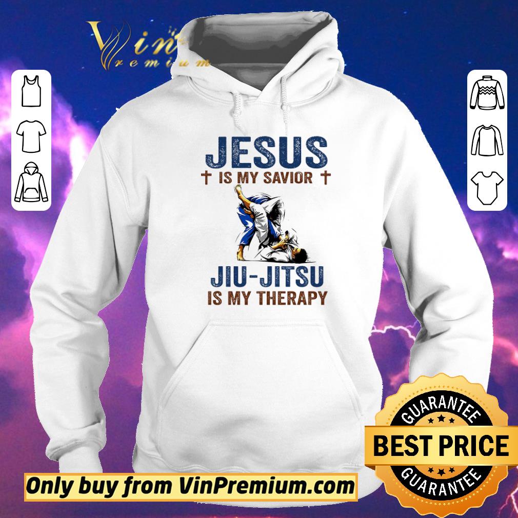 Awesome Jesus Is My Savior Jiu Jitsu Is My Therapy shirt sweater 38f6905f awesome jesus is my savior jiu jitsu is my therapy shirt sweater 4 - Awesome Jesus Is My Savior Jiu Jitsu Is My Therapy shirt sweater