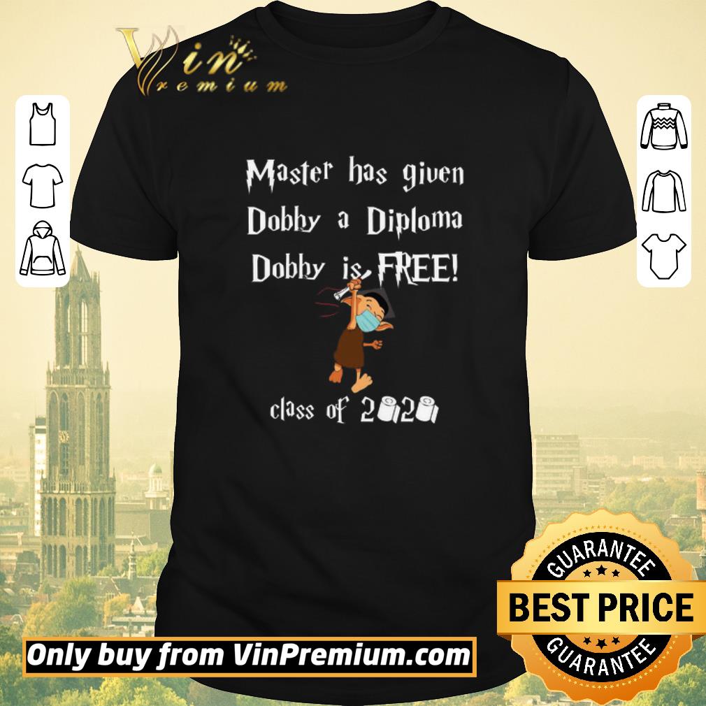 Awesome Master Has Given Dobby A Diploma Dobby Is Free Class Of 2020 shirt sweater