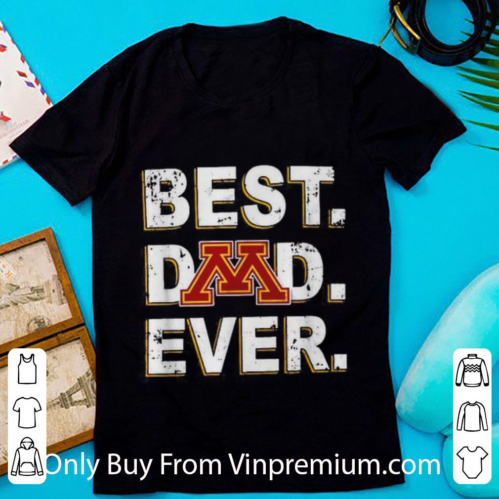 Original Minnesota Golden Gophers Best Dad Ever Father’s Day shirt