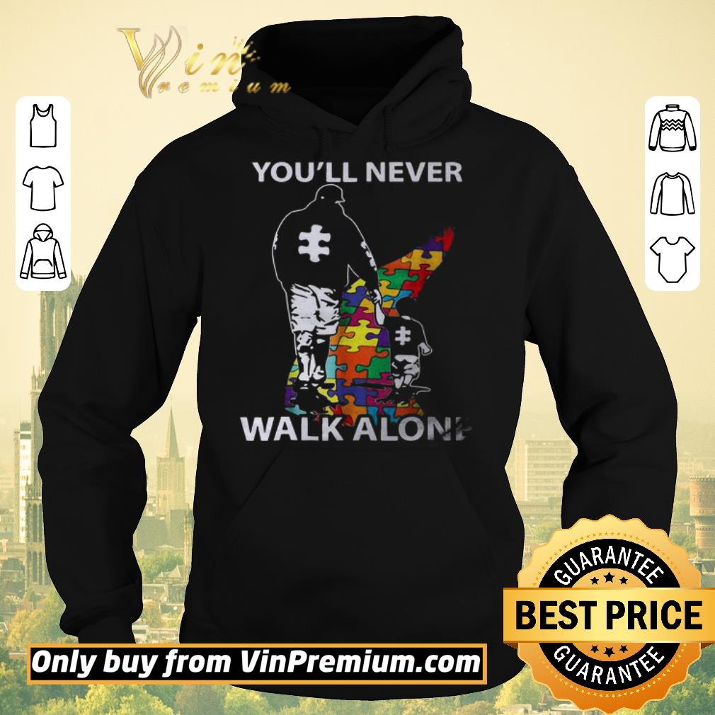 Official Father's And Son Autism You'll Never Walk Alone shirt sweater 4569a4c2 official father s and son autism you ll never walk alone shirt sweater 4 - Official Father's And Son Autism You'll Never Walk Alone shirt sweater