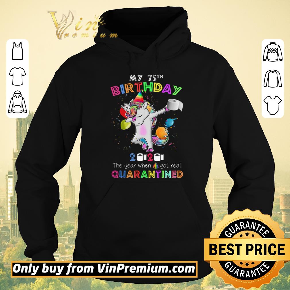 45b7e6c9 premium unicorn my 75th birthday 2020 the year when shit got real quanrantined shirt sweater 4 - Premium Unicorn My 75th Birthday 2020 The Year When Shit Got Real Quanrantined shirt sweater