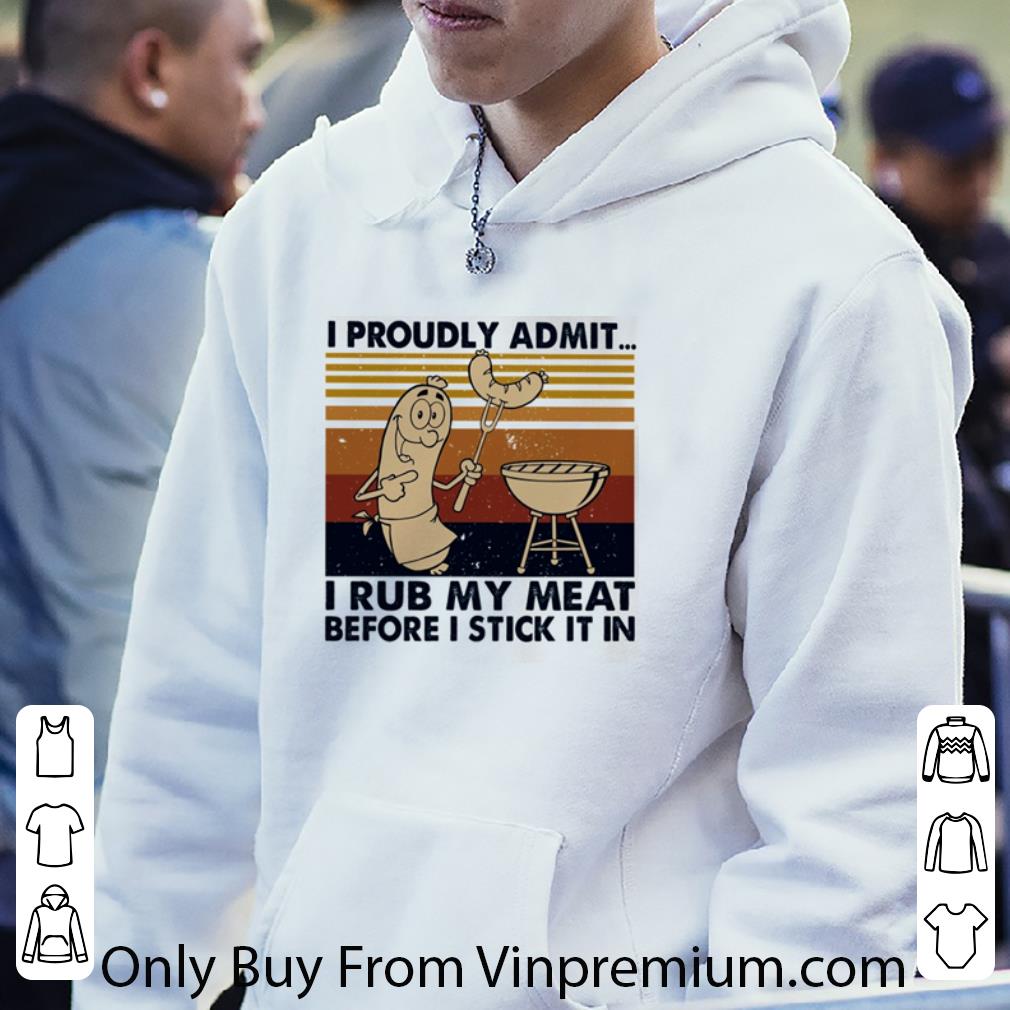 482c718f original vintage i proudly admit i rub my meat before i stick it in shirt 4 - Original Vintage I Proudly Admit I Rub My Meat Before I Stick It In shirt