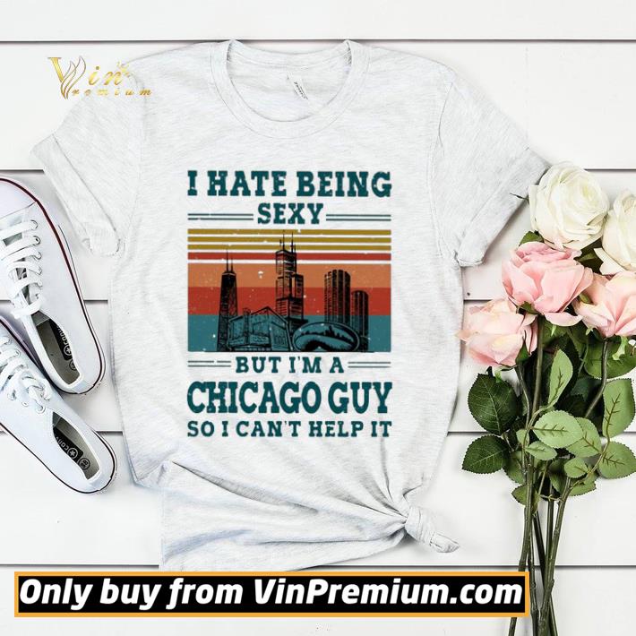 I hate being sexy but i’m a Chicago guy so i can’t help it vintage shirt sweater 48cbaa68 i hate being sexy but i m a chicago guy so i can t help it vintage shirt sweater 4 - I hate being sexy but i’m a Chicago guy so i can’t help it vintage shirt sweater