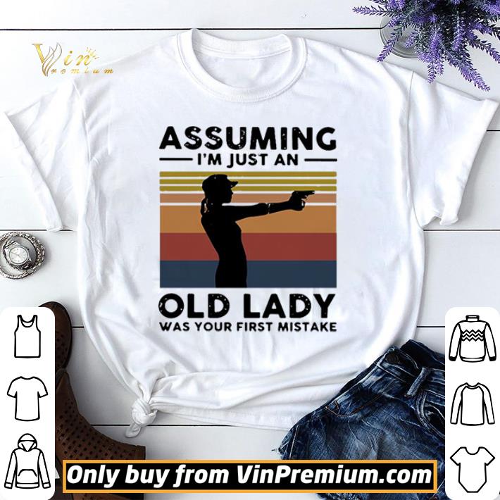Assuming I’m Just An Old Lady Was Your First Mistake Vintage shirt sweater