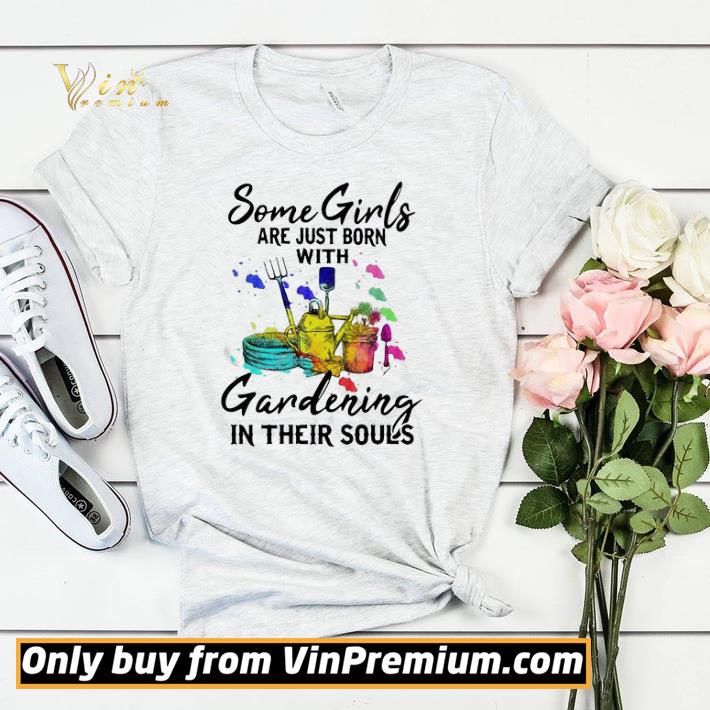4f82e611 some girls are just born with gardening in their souls shirt sweater 4 - Some girls are just born with gardening in their souls shirt sweater
