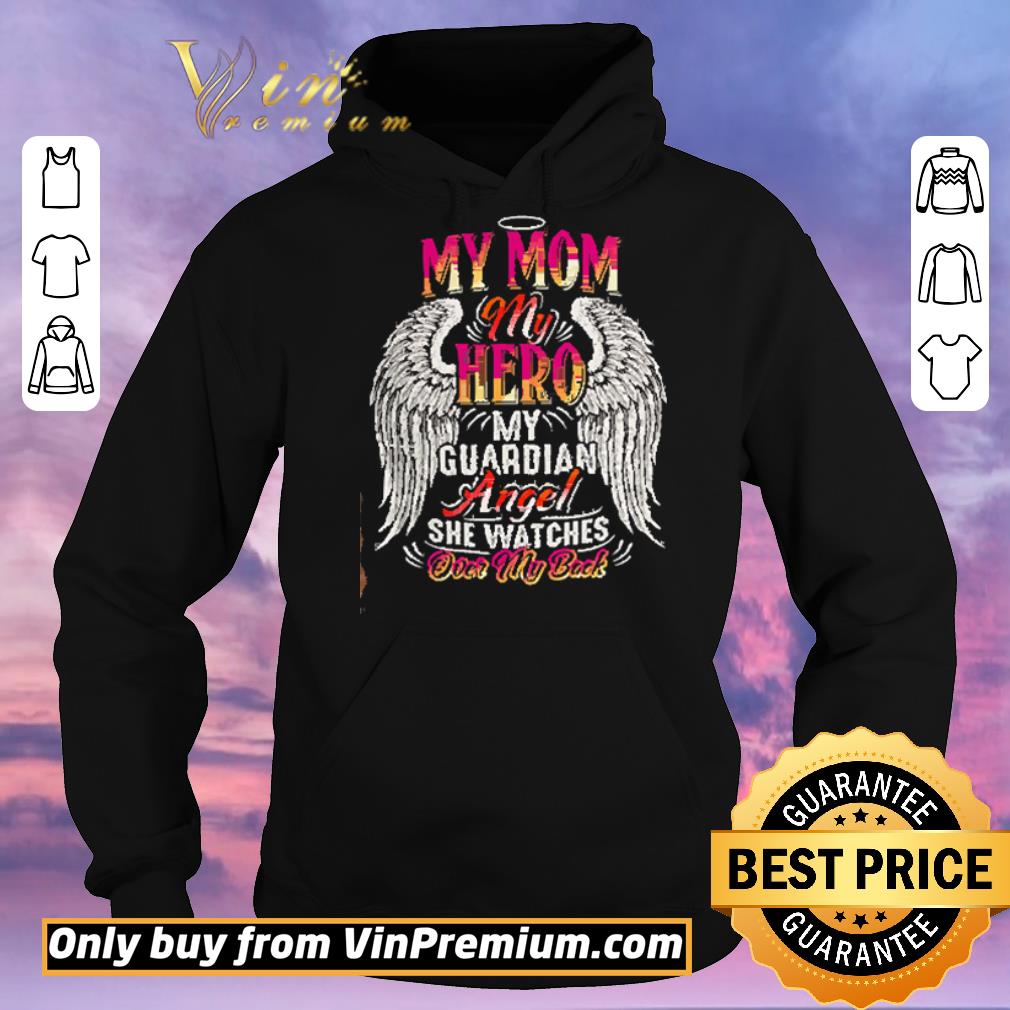 518dd68d nice my mom my hero my guardian angel she watches over my back mother s day shirt sweater 4 - Nice My Mom My Hero My Guardian Angel She Watches Over My Back Mother's Day shirt sweater