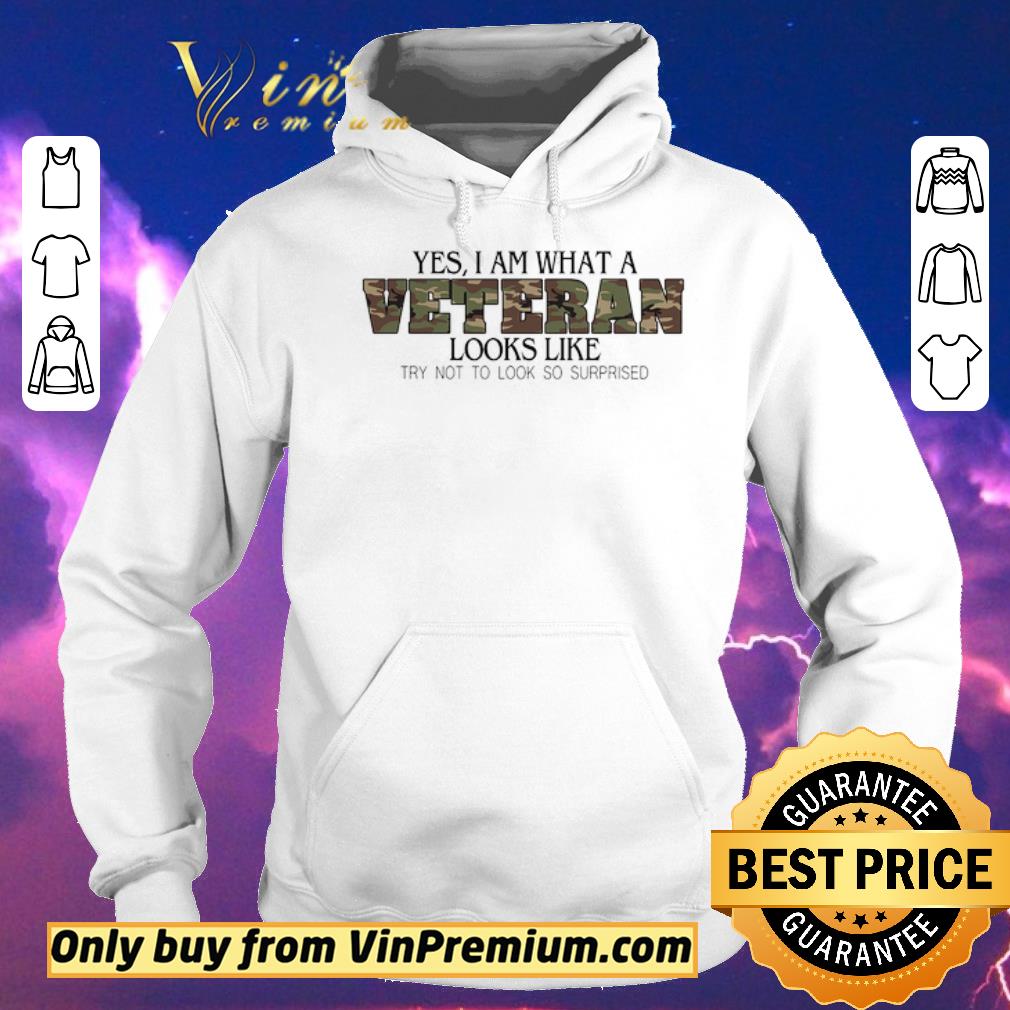 5360f5d6 top yes i am what a veteran looks like try not to look so surprised shirt sweater 4 - Top Yes I Am What A Veteran Looks Like Try Not To Look So Surprised shirt sweater