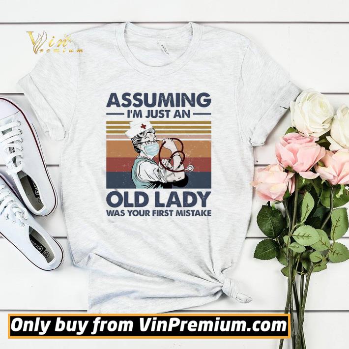 Nurse strong assuming I’m just an old lady was your first mistake vintage shirt sweater 54132788 nurse strong assuming i m just an old lady was your first mistake vintage shirt sweater 4 - Nurse strong assuming I’m just an old lady was your first mistake vintage shirt sweater