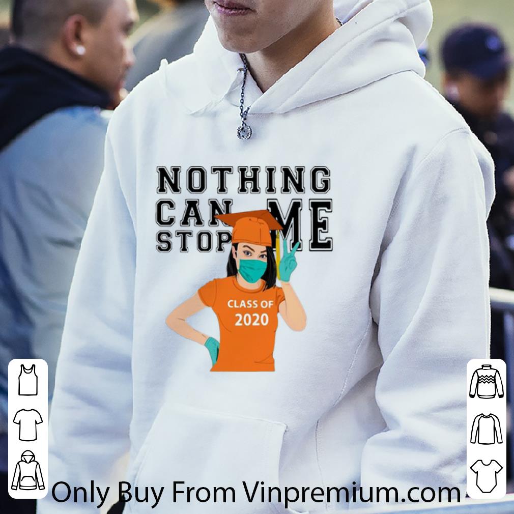 5657f00b premium nothing can stop me class of 2020 orange shirt 4 - Premium Nothing Can Stop Me Class Of 2020 Orange shirt