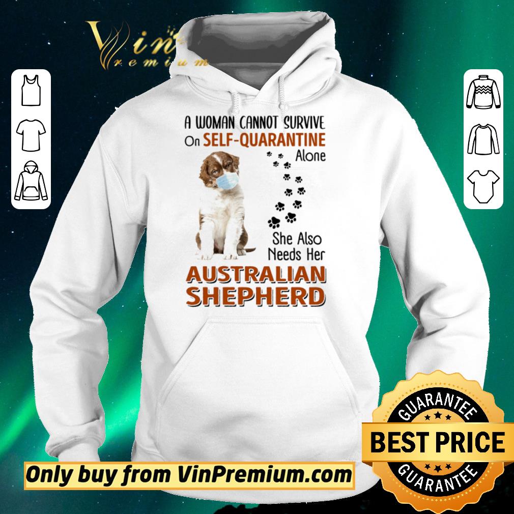 59e2e190 official original a woman cannot survive on self quarantine alone she also needs her australian shepherd shirt sweater 4 - Official Original A woman cannot survive on self-quarantine alone she also needs her Australian Shepherd shirt sweater