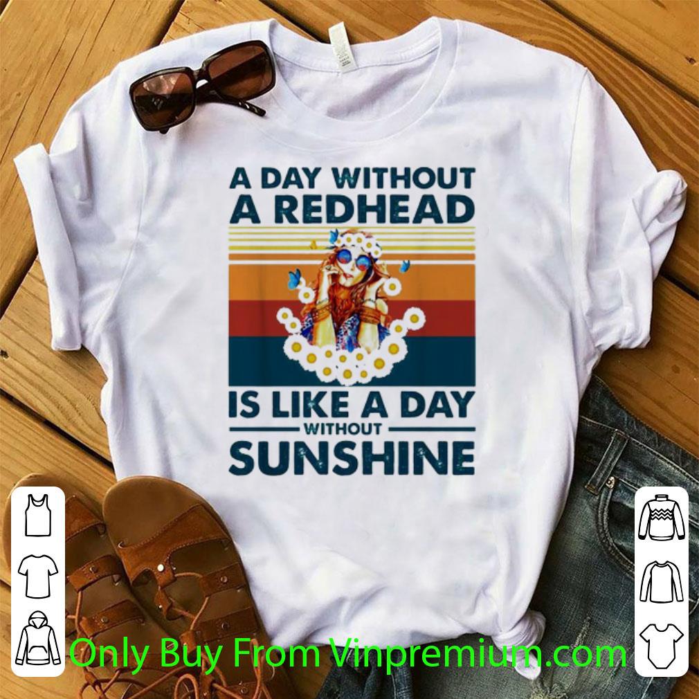 Awesome Vintage A Day Without A Redhead Is Like A Day Without Sunshine shirt