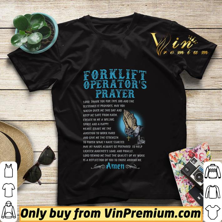 Forklift Operator's Prayer Lord Thank You For This Job And The Blessings shirt sweater 5f91522e forklift operator s prayer lord thank you for this job and the blessings shirt sweater 4 - Forklift Operator's Prayer Lord Thank You For This Job And The Blessings shirt sweater