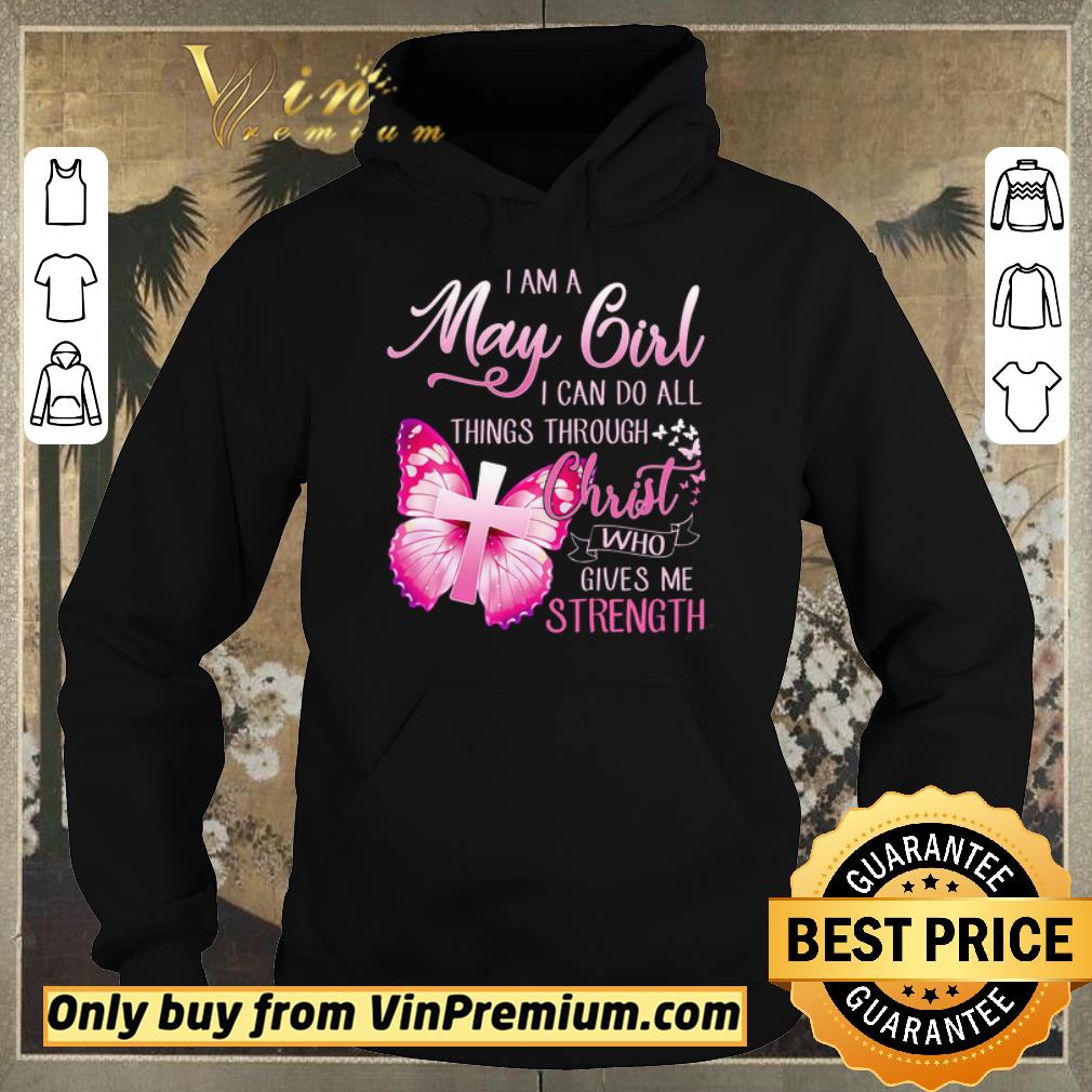 5fe7d1c2 awesome pretty nice butterfly i am a may girl i can do all things through christ who gives shirt sweater 4 - Awesome Pretty Nice Butterfly I Am A May Girl I Can Do All Things Through Christ Who Gives shirt sweater