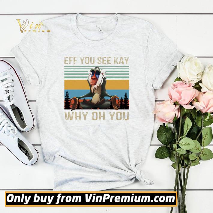 65125ecb funny rafiki eff you see kay why oh you shirt sweater 4 - Funny Rafiki Eff you see kay why oh you shirt sweater