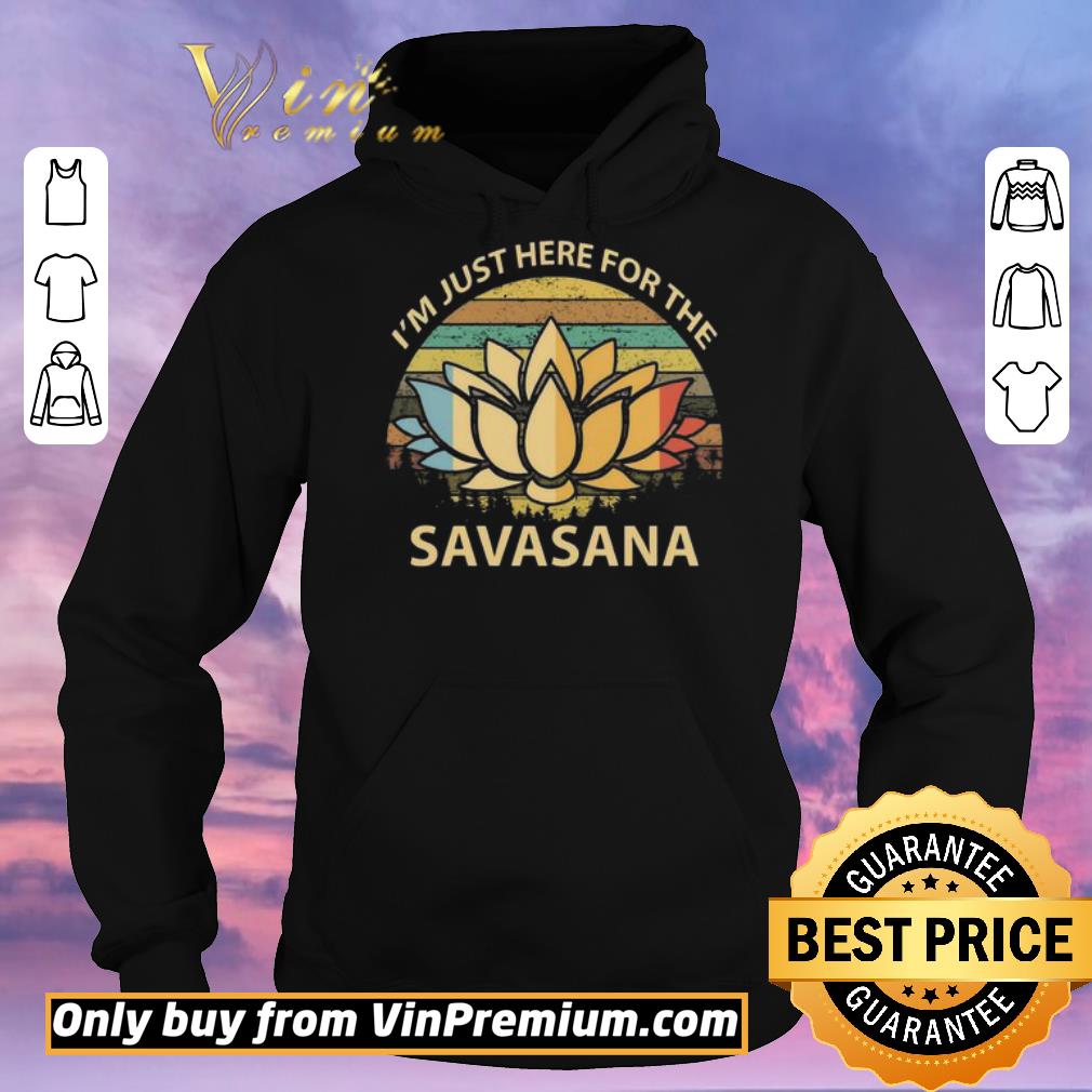 699bf86d funny i m just here for the savasana vintage shirt sweater 4 - Funny I’m Just Here For The Savasana Vintage shirt sweater