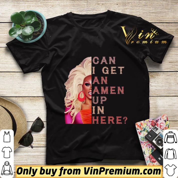 Rupaul’s drag race can I get an amen up in here vintage shirt sweater 6d9dc0ee rupaul s drag race can i get an amen up in here vintage shirt sweater 4 - Rupaul’s drag race can I get an amen up in here vintage shirt sweater
