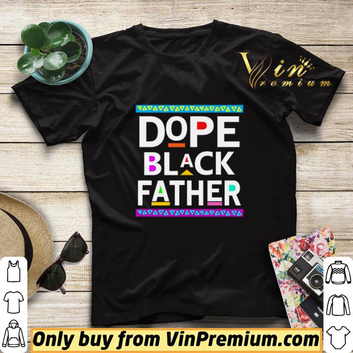 6df324b1 dope black father shirt sweater 4 - Dope black father shirt sweater