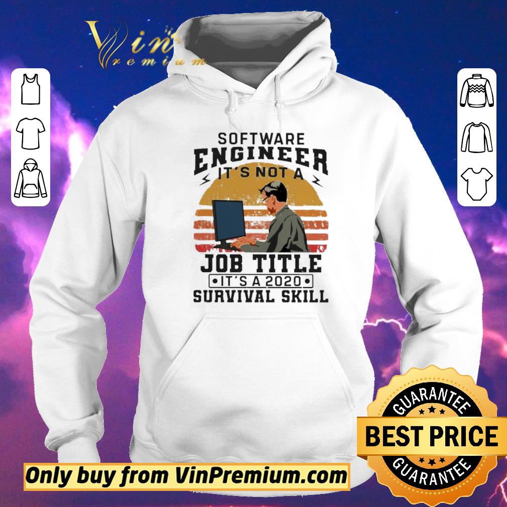 7082b664 premium software engineering it s not a job title it s a 2020 survival skill vintage shirt sweater 4 - Premium Software engineering It’s not a Job Title It’s a 2020 Survival skill vintage shirt sweater