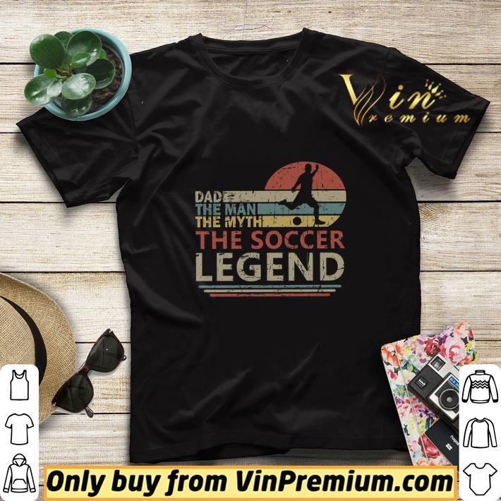 Dad The Man The Myth The Soccer Legend Vintage Happy Father's Day shirt sweater 74bc3388 dad the man the myth the soccer legend vintage happy father s day shirt sweater 4 - Dad The Man The Myth The Soccer Legend Vintage Happy Father's Day shirt sweater