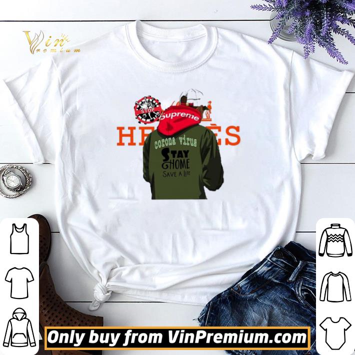 Men Supreme Coronavirus Stay Home Save A Life shirt sweater