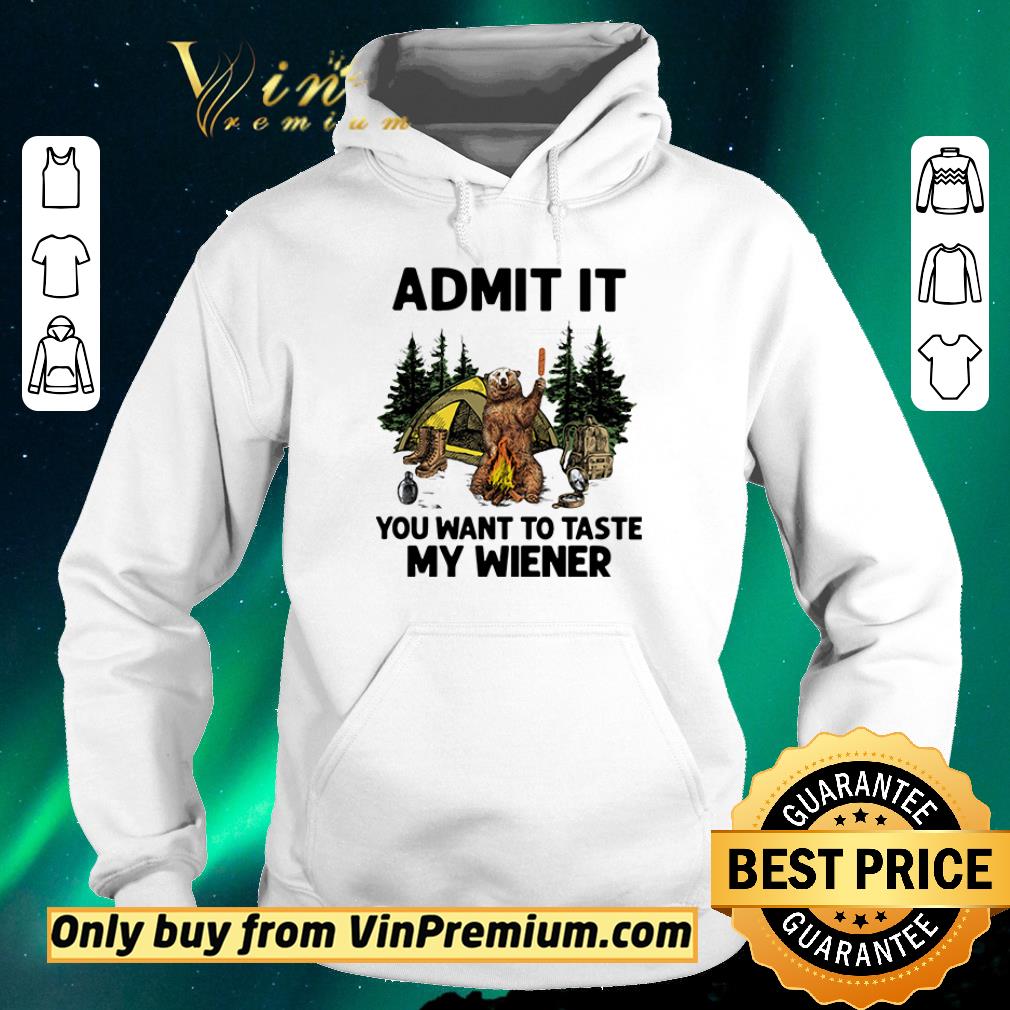 Top Camping bear admit it you want to taste my wiener shirt sweater 78e2cac8 top camping bear admit it you want to taste my wiener shirt sweater 4 - Top Camping bear admit it you want to taste my wiener shirt sweater