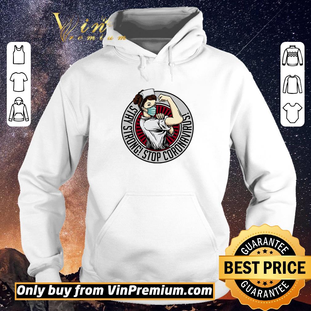 Pretty Nurse strong face mask stay strong stop coronavirus shirt sweater 79532896 pretty nurse strong face mask stay strong stop coronavirus shirt sweater 4 - Pretty Nurse strong face mask stay strong stop coronavirus shirt sweater