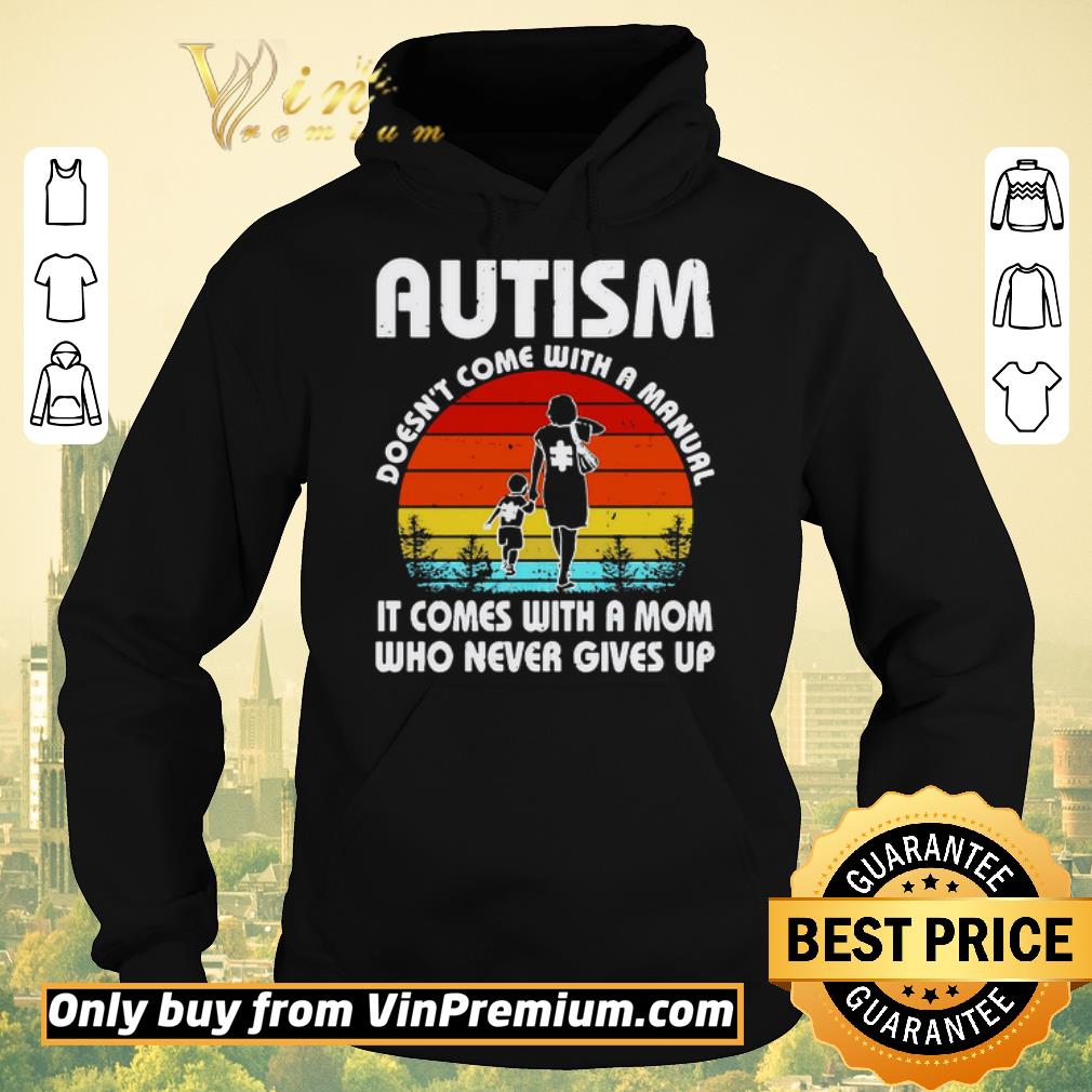 7a456942 awesome autism doesnt come with a manual it comes with a mom who never gives up vintage shirt sweater 4 - Awesome Autism doesnt come with a manual it comes with a mom who never gives up vintage shirt sweater