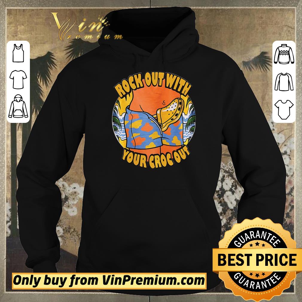 Funny Awesome Rock out with your croc out shirt sweater 7b0c5401 funny awesome rock out with your croc out shirt sweater 4 - Funny Awesome Rock out with your croc out shirt sweater