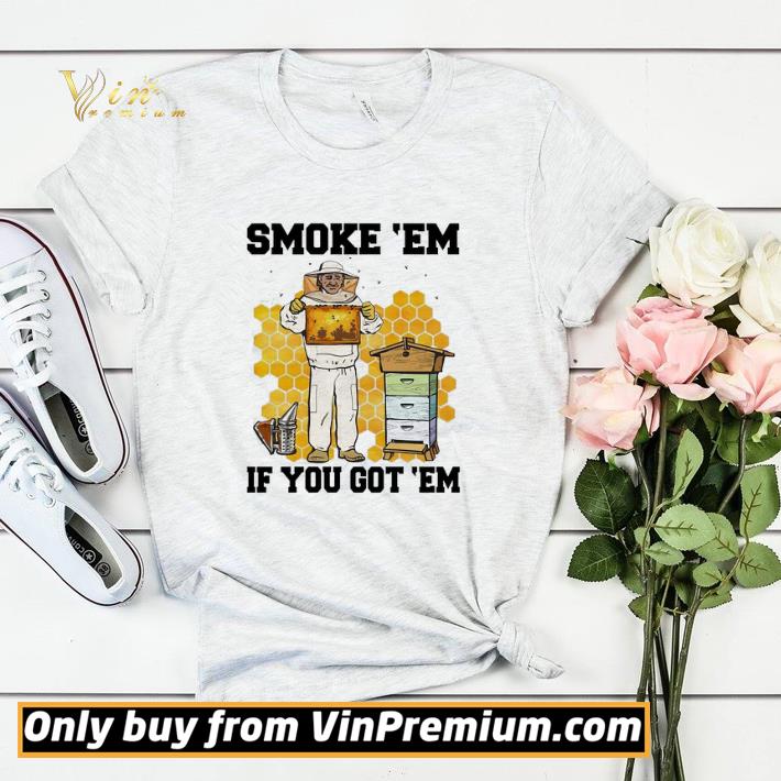 7b82166b smoke em if you got em get the honey shirt sweater 4 - SMOKE ‘EM IF YOU GOT ‘EM GET THE HONEY shirt sweater