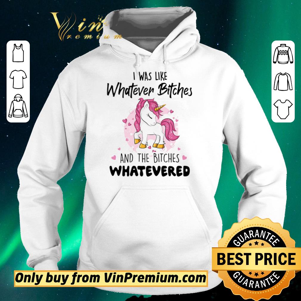 7cdd42da top premium pretty unicorn i was like whatever bitches and the bitches whatevered shirt sweater 4 - Top Premium Pretty Unicorn I Was Like Whatever Bitches And The Bitches Whatevered shirt sweater