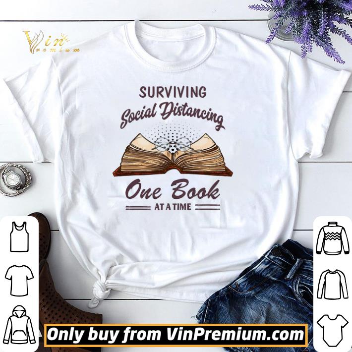 Funny Funny Surviving Social Distancing One Book At A Time shirt sweater