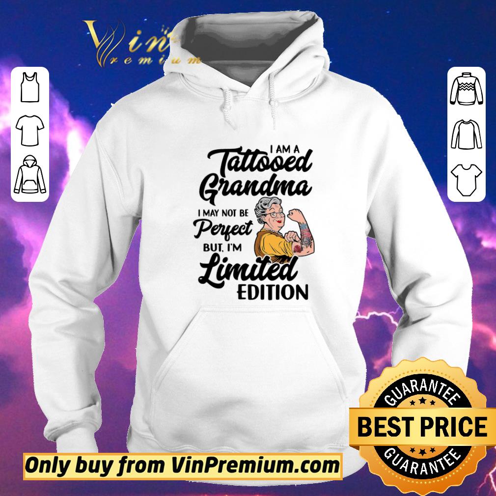 Top Premium I am a tattooed grandma I may not be perfect but I’m limited edition shirt sweater 7d1d8816 top premium i am a tattooed grandma i may not be perfect but i m limited edition shirt sweater 4 - Top Premium I am a tattooed grandma I may not be perfect but I’m limited edition shirt sweater