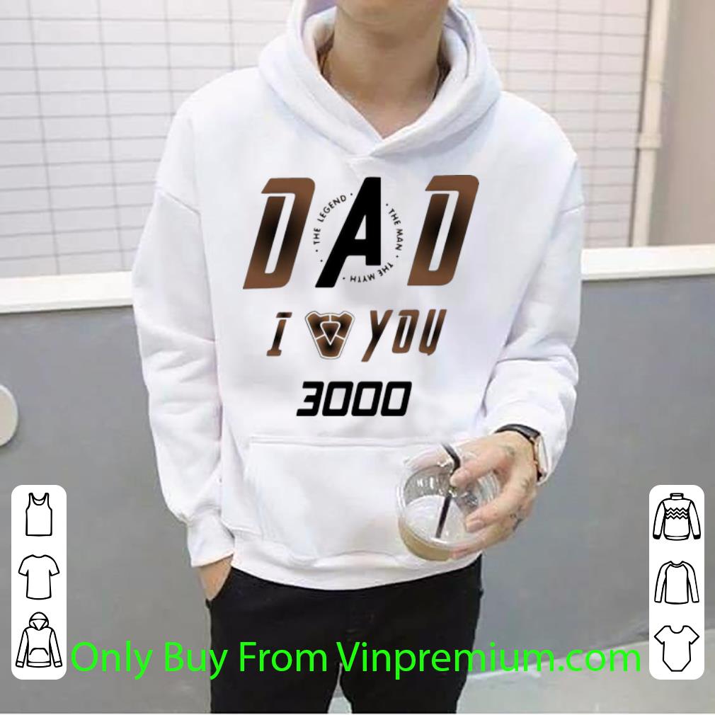 7ffc34f9 top dad i love you 3000 the man the myth the legend father s day shirt 4 - Top Dad I Love You 3000 The Man The Myth The Legend Father's Day shirt