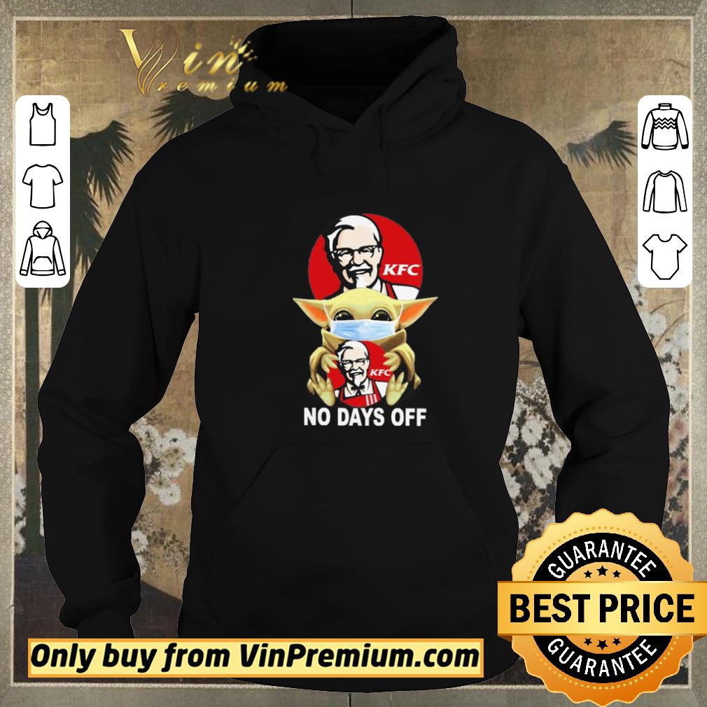 827be9d5 pretty baby yoda hug kfc no days off shirt sweater 4 - Pretty Baby Yoda hug KFC no days off shirt sweater