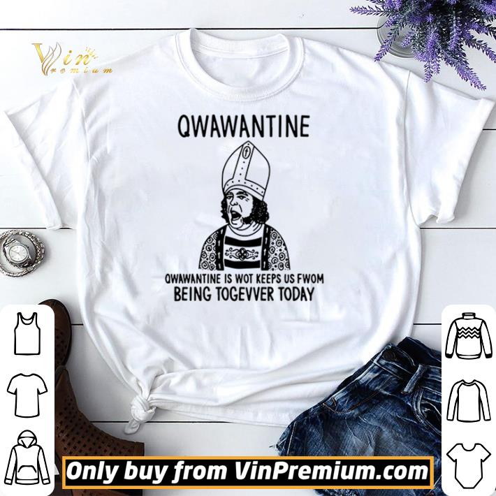 Awesome Awesome Qwawantine qwawantine is wot keeps us from being together today shirt sweater