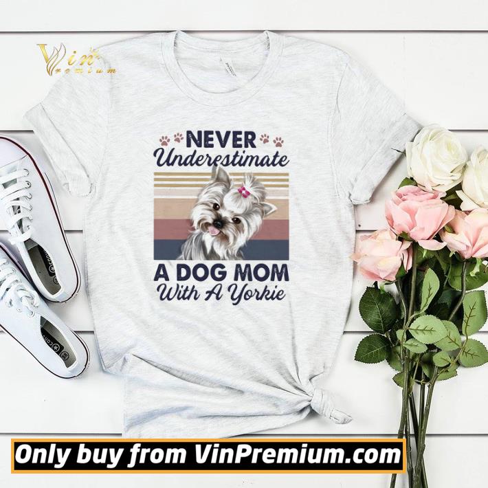 Never underestimate a dog mom with a paw yorkie vintage shirt sweater 85720725 never underestimate a dog mom with a paw yorkie vintage shirt sweater 4 - Never underestimate a dog mom with a paw yorkie vintage shirt sweater