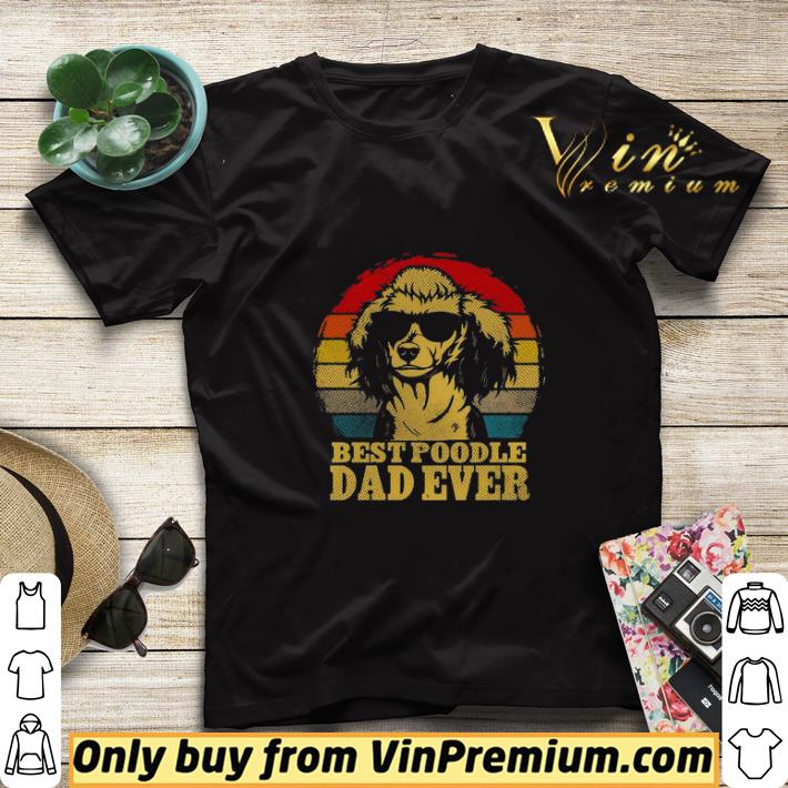 88bc511b best poodle dad ever vintage shirt sweater 4 - Best Poodle Dad ever vintage shirt sweater