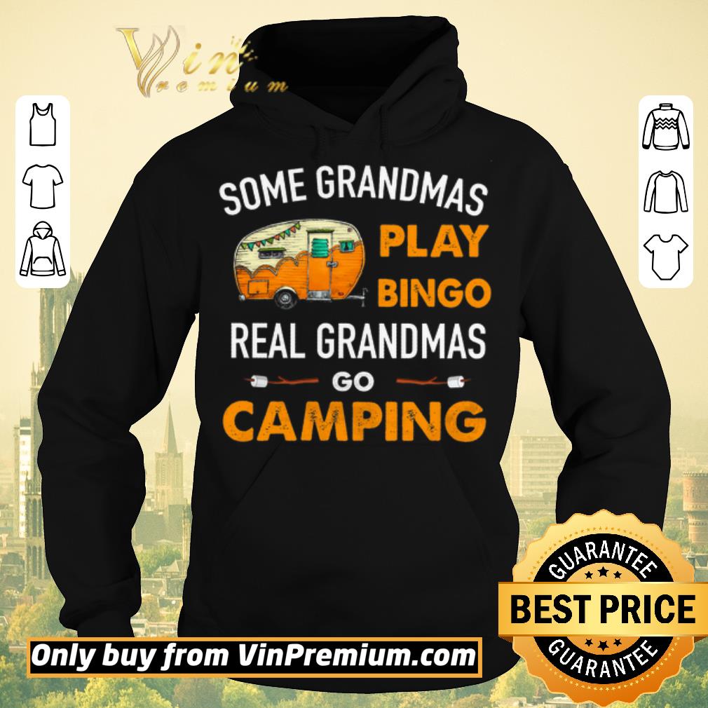 89a58c64 premium some grandmas play bingo real grandmas go camping shirt sweater 4 - Premium Some Grandmas Play Bingo Real Grandmas Go Camping shirt sweater