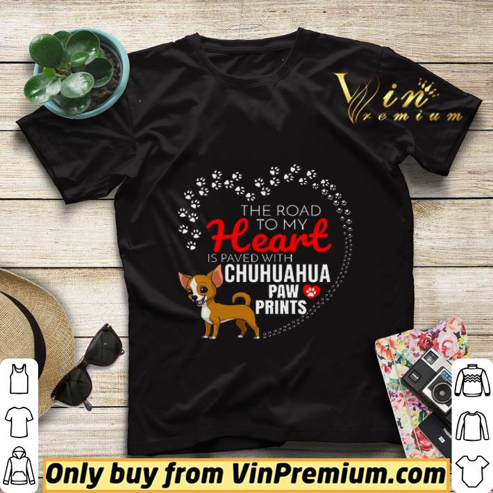 The Road To My Heart Is Paved With Chuhuahua Paw Prints shirt sweater 8c81227a the road to my heart is paved with chuhuahua paw prints shirt sweater 4 - The Road To My Heart Is Paved With Chuhuahua Paw Prints shirt sweater