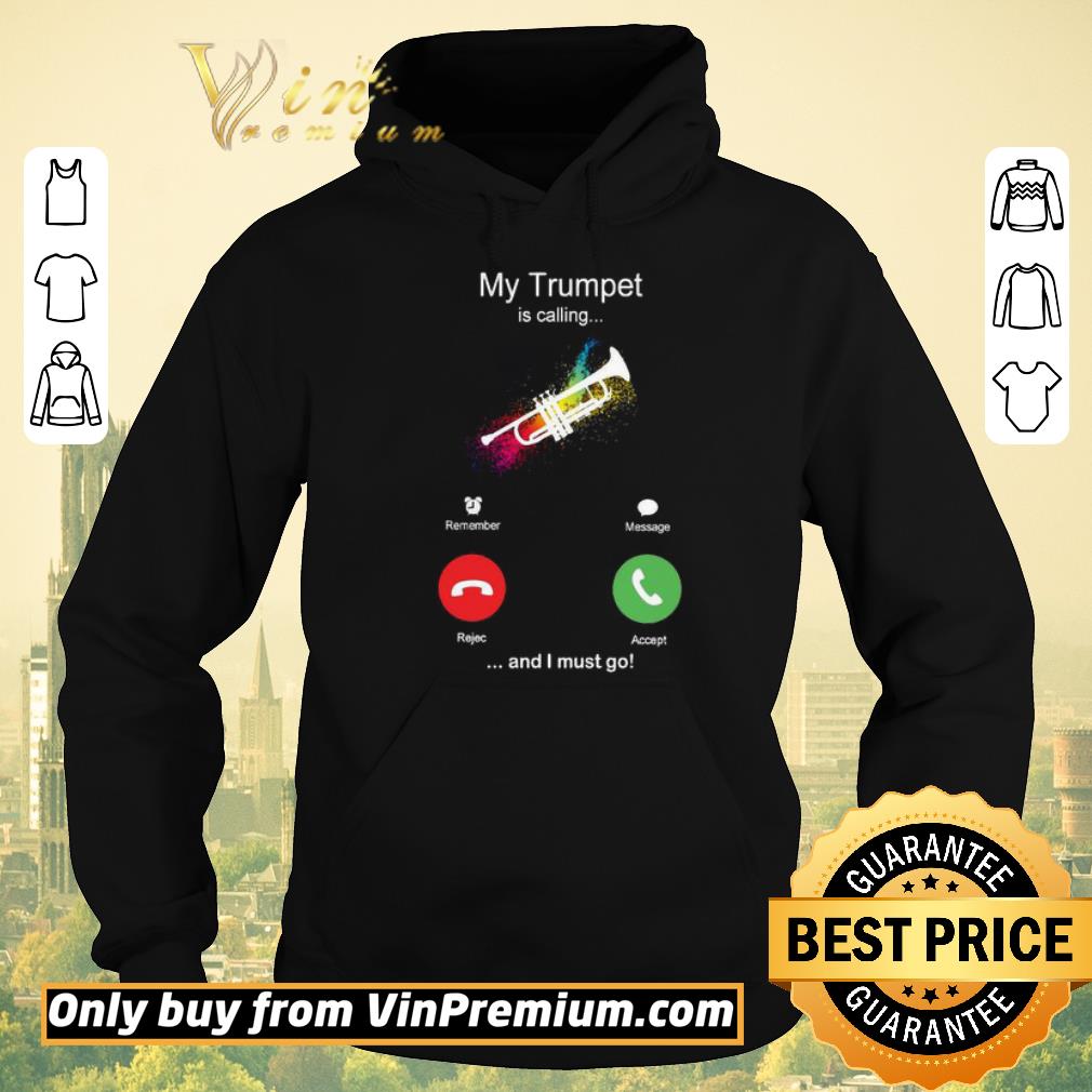 Awesome Original My Trumpet Is Calling And I Must Go Funny Phone Screen Humor shirt sweater 8fec6c2a awesome original my trumpet is calling and i must go funny phone screen humor shirt sweater 4 - Awesome Original My Trumpet Is Calling And I Must Go Funny Phone Screen Humor shirt sweater