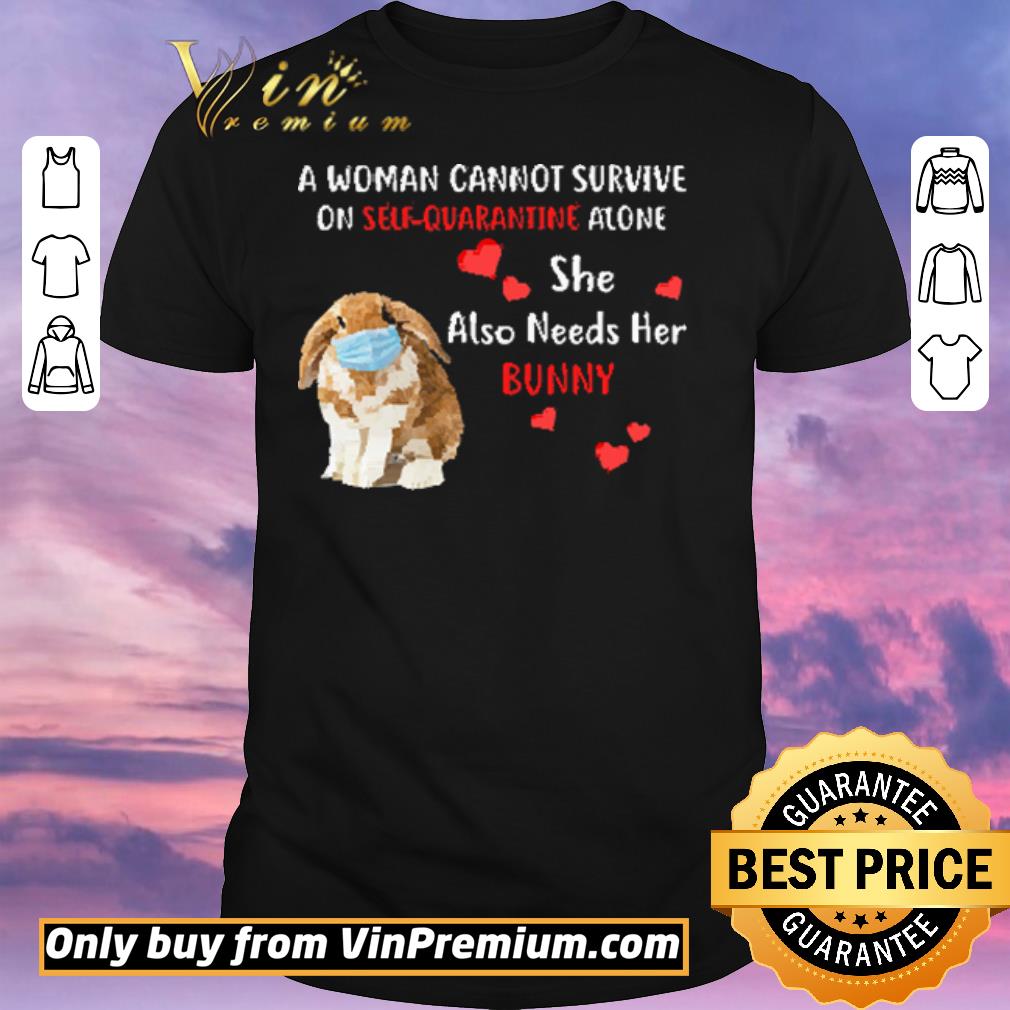 Hot A Woman Cannot Survive On Self Quarantine Alone She Also Needs Her Bunny Mask shirt sweater