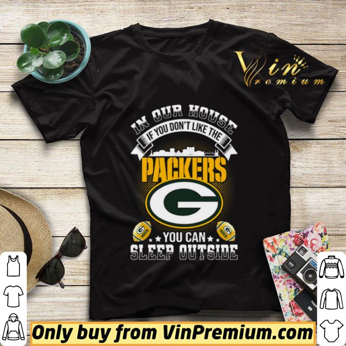 93b6f668 in our house if you don t like the packers you can sleep outside shirt sweater 4 - In our house if you don’t like the Packers you can sleep outside shirt sweater