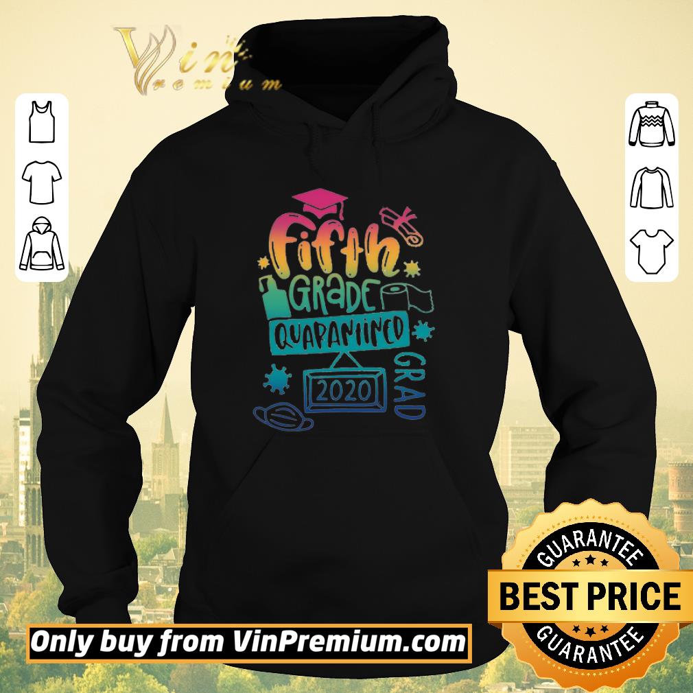 93dfe64a hot fifth grade quarantine grad 2020 shirt sweater 4 - Hot Fifth Grade quarantine grad 2020 shirt sweater