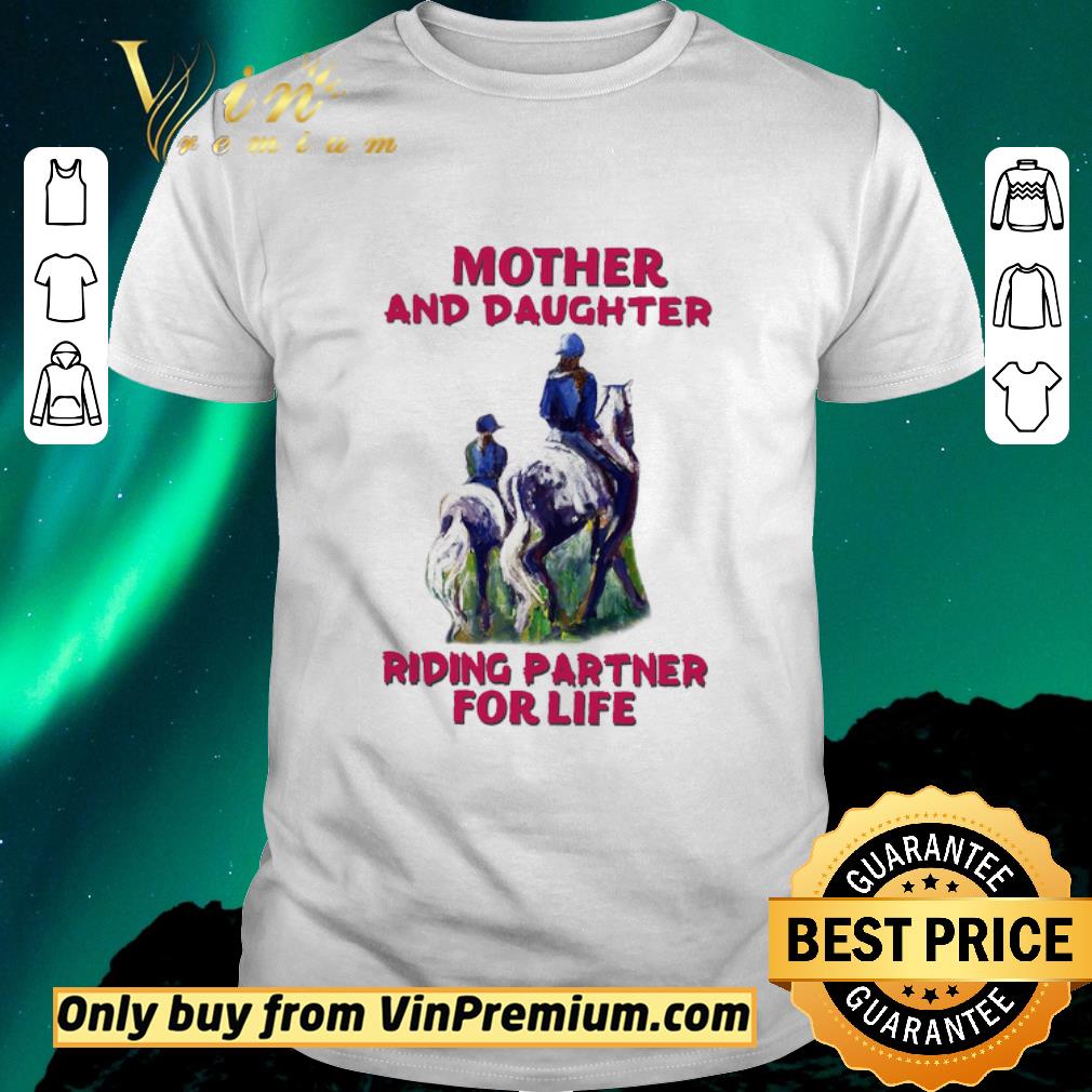 Funny Mother And Daughter Riding Partner For Life shirt sweater
