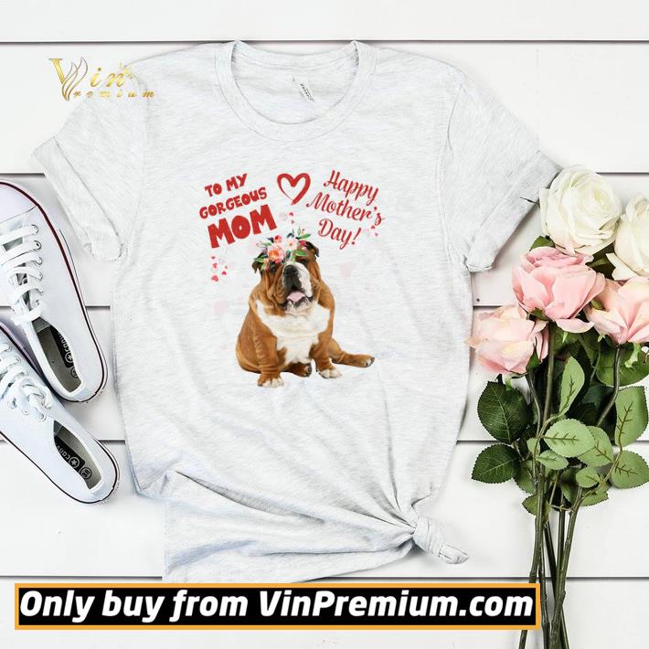 Top Original Official Bulldog Sitting To My Gorgeous Mom Happy Mother's Day shirt sweater 97a185c5 top original official bulldog sitting to my gorgeous mom happy mother s day shirt sweater 4 - Top Original Official Bulldog Sitting To My Gorgeous Mom Happy Mother's Day shirt sweater