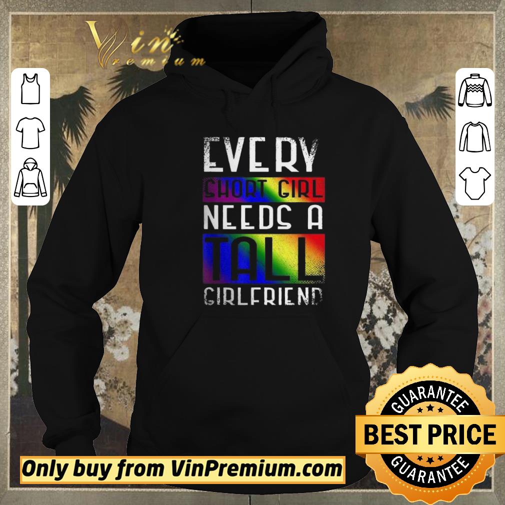 9aa6c679 funny lgbt every short girl needs a tall girlfriend shirt sweater 4 - Funny LGBT every short girl needs a tall girlfriend shirt sweater