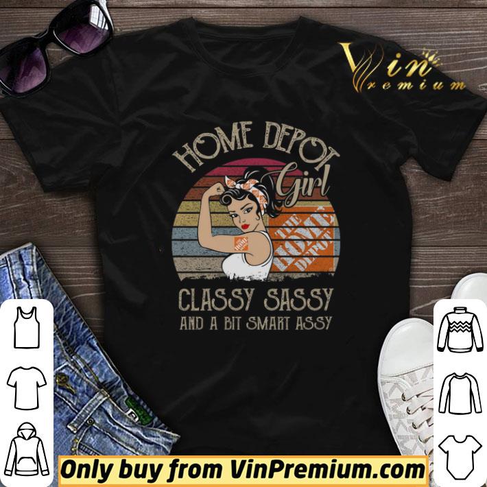 Home Depot girl classy sassy and a bit smart assy vintage shirt sweater