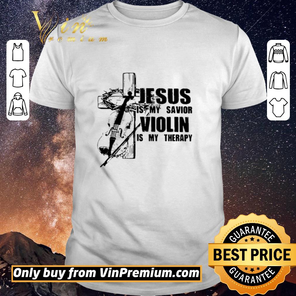 Original Jesus Is My Savior Violin Is My Therapy shirt sweater