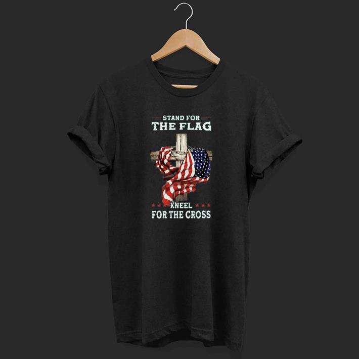 Awesome Stand For The Flag Kneel For The Cross Shirt